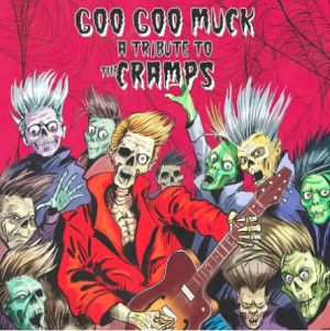 Goo Goo Muck A Tribute To The Cramps CD psychobilly at Raucous Records.