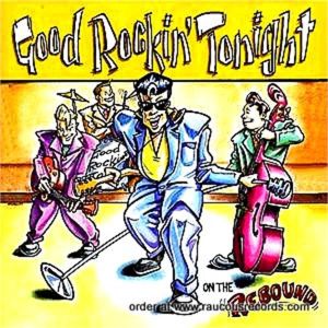 Good Rockin' Tonight On The Rebound CD rockabilly at Raucous Records.