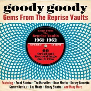 Goody Goody Gems From The Reprise Vaults 1961 1962 3CD