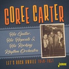Goree Carter Let's Rock Awhile CD 0604988315127