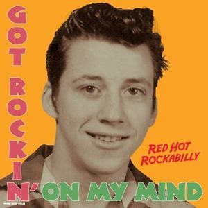 Various Artists Got Rockin' On My Mind Red Hot Rockabilly vinyl lp
