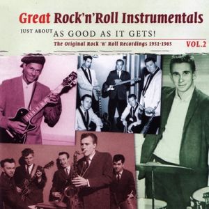 Great Rock 'n' Roll Instrumentals Just About As Good As It Gets Volume 2 2CD at Raucous Records.
