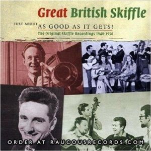 Great British Skiffle Volume 1 Just About As Good As It Gets CD 1950s British rock 'n' roll at Raucous Records.