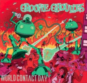 Groovie Ghoulies World Contact Day CD