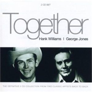 Hank Williams & George Jones
Together 2CD