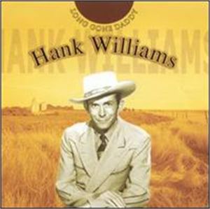 Hank Williams Long Gone Daddy 2-CD