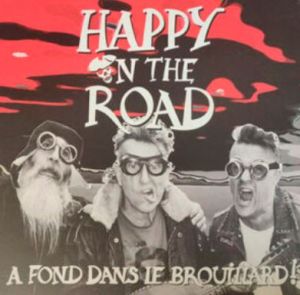 Happy On The Road A Fond Dans Le Brouillard LP psychobilly vinyl at Raucous Records.