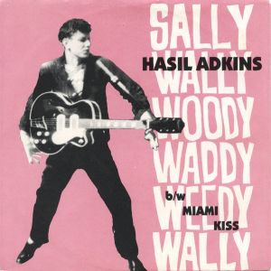Hasil Adkins Sally Wally Woody Waddy Weedy Wally 7" single rockabilly vinyl at Raucous Records.