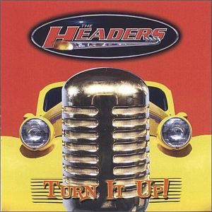 The Headers Turn It Up CD rockabilly at Raucous Records.