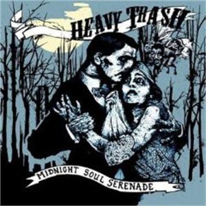 Heavy Trash Midnight Soul Seranade CD rockabilly at Raucous Records.