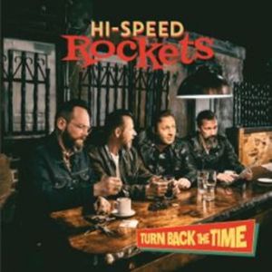 Hi-Speed Rockets Turn Back the Time CD rockabilly at Raucous Records.