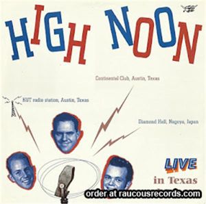 High Noon Live In Texas and Japan LP rockabilly vinyl at Raucous Records.