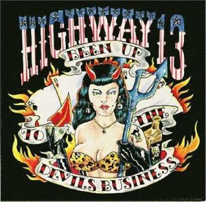 Highway 13 Been Up To The Devil's Business CD rockabilly at Raucous Records.