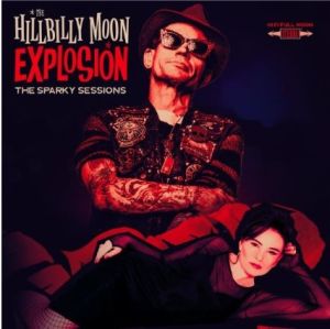 Hillbilly Moon Explosion The Sparky Sessions CD psychobilly at Raucous Records.