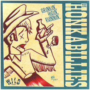 The Honkabillies Drinkin' Hidin' Runnin' 7" single wild rockabilly vinyl at Raucous Records.