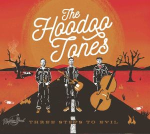 The Hoodoo Tones Three Steps To Evil CD rockabilly at Raucous Records.