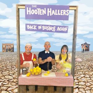 The Hooten Hallers Back In Business Again vinyl LP at Raucous Records.
