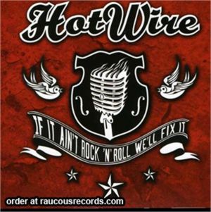 Hotwire If It Ain't Rock 'n' Roll We'll Fix It CD 4015589001962