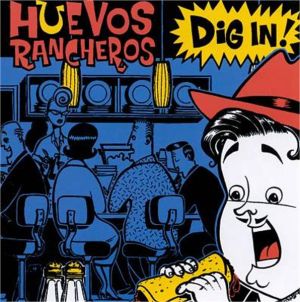 Huevos Rancheros Dig In! CD