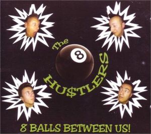 Hustlers Eight Balls Between Us CD