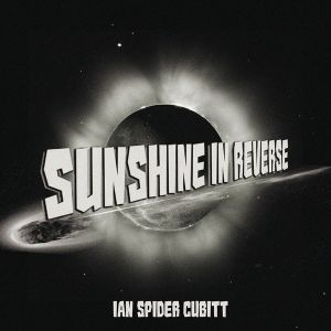 Ian Spider Cubitt Sunshine In Reverse LP psychobilly vinyl at Raucous Records.