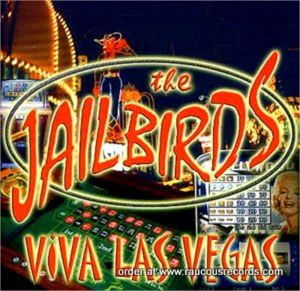 The Jailbirds Viva Las Vegas CD rockabilly at Raucous Records.