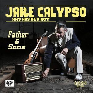 Jake Calypso and his Red Hot Father and Sons CD rockabilly at Raucous Records.