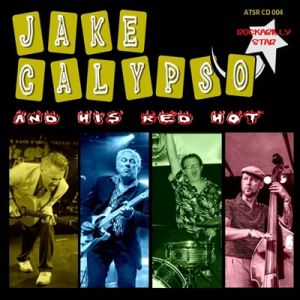  Jake Calypso And His Red Hot Rockabilly Star CD at Raucous Records.