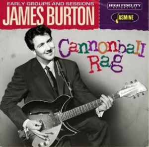 James Burton Cannonball Rag Early Groups and Sessions CD