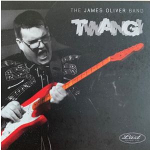 James Oliver Band Twang! LP rockabilly blues vinyl at Raucous Records.
