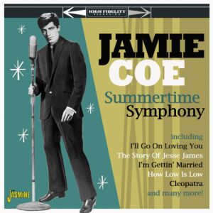 Jamie Coe Summertime Symphony CD 1950s rock 'n' roll at Raucous Records.