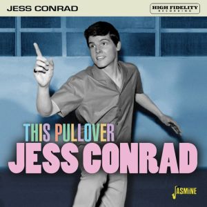 Jess Conrad This Pullover CD 1950s British Rock 'n' Roll at Raucous Records.