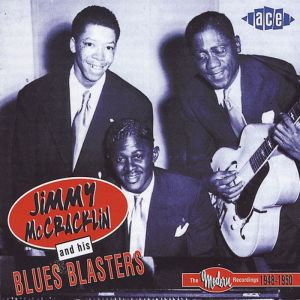 Jimmy McCracklin and his Blues Blasters Modern Recordings 1948 1950 CD CDCHD720 029667172028