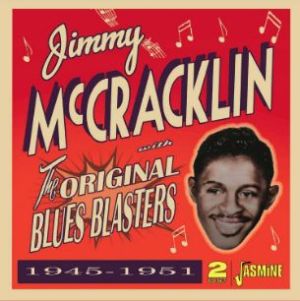 Jimmy McCrackin Original Blues Blasters 1945-1951 2CD  Rhythm & Blues at Raucous Records.
