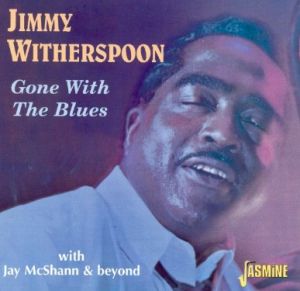Jimmy Witherspoon Gone With The Blues CD 1950s rhythm annd blues at Raucous Records.