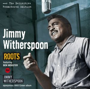 Jimmy Witherspoon Roots CD