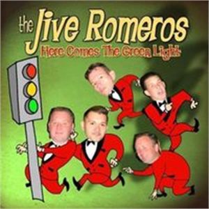Jive Romeros Here Comes The Green Light CD swing rock 'n' roll at Raucous Records.