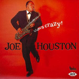 Joe Houston Blows Crazy CD