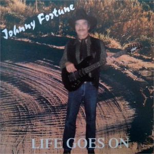 Johnny Fortune Life Goes On CD at Raucous Records.