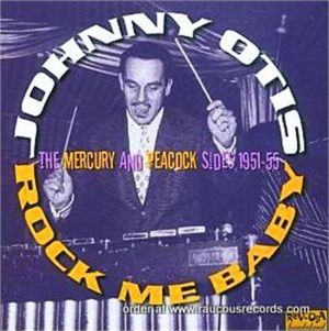 Johnny Otis Rock Me Baby CD 5013929480926