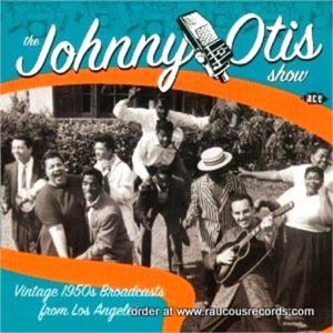 Johnny Otis Show Vintage 1950s Broadcasts from Los Angeles CD
