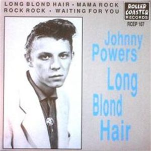 Johnny Powers Long Blond Hair 7" EP vinyl 1950s rockabilly at Raucous Records.