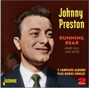 Johnny Preston Running Bear and All His Hits 2-CD