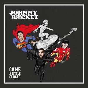 Johnny Rocket Come A Little Closer CD psychobilly at Raucous Records.