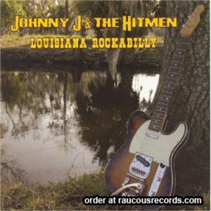 Johnny J & The Hitmen Louisiana Rockabilly CD 796873074735