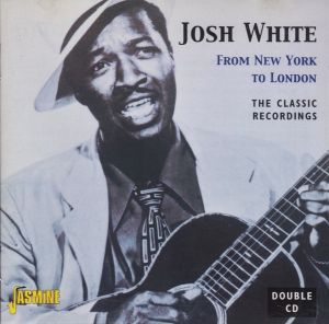 Josh White From New York To London The Classic Recordings 2CD 604988300420