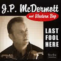 J.P. McDermott Last Fool Here CD