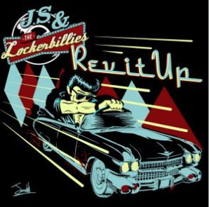 JS and The Lockerbillies Rev It Up CD rockabilly at Raucous Records.