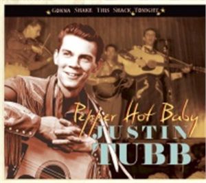 Justin Tubb Pepper Hot Baby CD Gonna Shake This Shack Tonight series