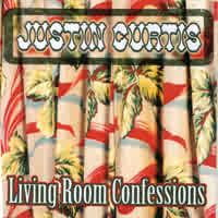 Justin Curtis Living Room Confessions CD